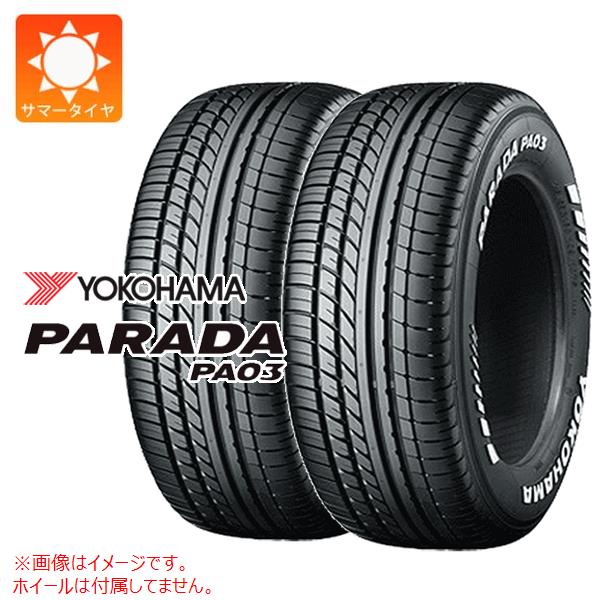 2本 2024年製 サマータイヤ 215/65R16 109/107S ヨコハマ パラダ PA03 ホワイトレター YOKOHAMA PARADA PA03 