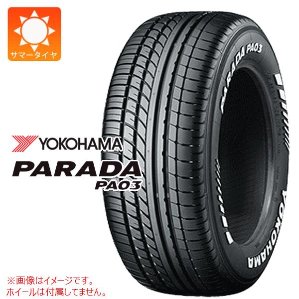 2024年製 サマータイヤ 215/65R16 109/107S ヨコハマ パラダ PA03 ホワイトレター YOKOHAMA PARADA PA03 