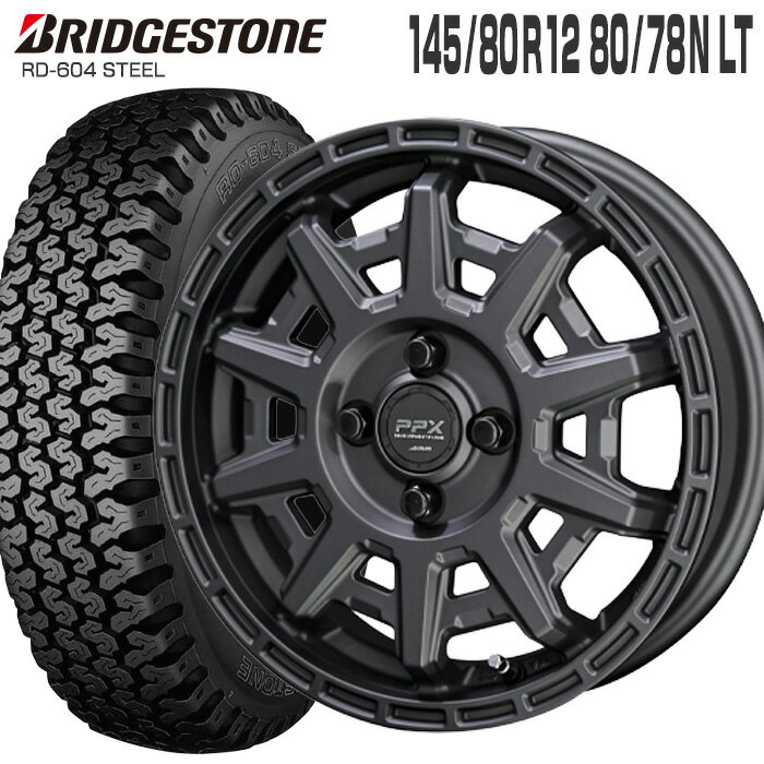 604V 145/80R12 80/78N ブリヂストン BRIDGESTONE PPX D10X 12×3.5 PCD100/4H +45 マットダークガンメタリック (145R12 6PR 互換) 12インチ 軽トラ 軽バン サマー タイヤ ホイールセット 4本 RD-604 STEEL KYOHO ブリジストン