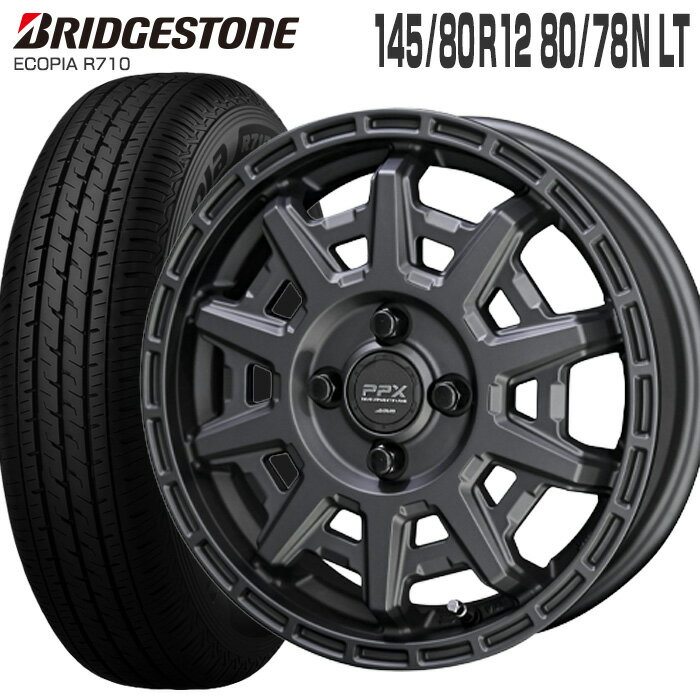 Rakuten - エコピア R710 145/80R12 80/78N ブリヂストン BRIDGESTONE PPX D10X 12×3.5 PCD100/4H +45 マットダークガンメタリック (145R12 6PR 互換) 12インチ 軽トラ 軽バン サマー タイヤ ホイールセット 4本 ECOPIA KYOHO ブリジストン