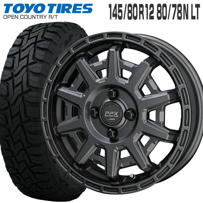 オープンカントリー RT 145/80R12 80/78N トーヨータイヤ TOYO TIRES PPX D10X 12×3.5 PCD100/4H +45 マットダークガンメタリック (145R12 6PR 互換) 12インチ 軽トラ 軽バン サマー タイヤ ホイールセット 4本 OPEN COUNTRY R/T KYOHO