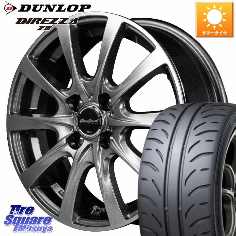 MANARAY MID EuroSpeed F10 ۥ 4 15 15 X 5.5J +43 4 100 DUNLOP å ǥåĥ Z3 DIREZZA ޡ 195/50R15