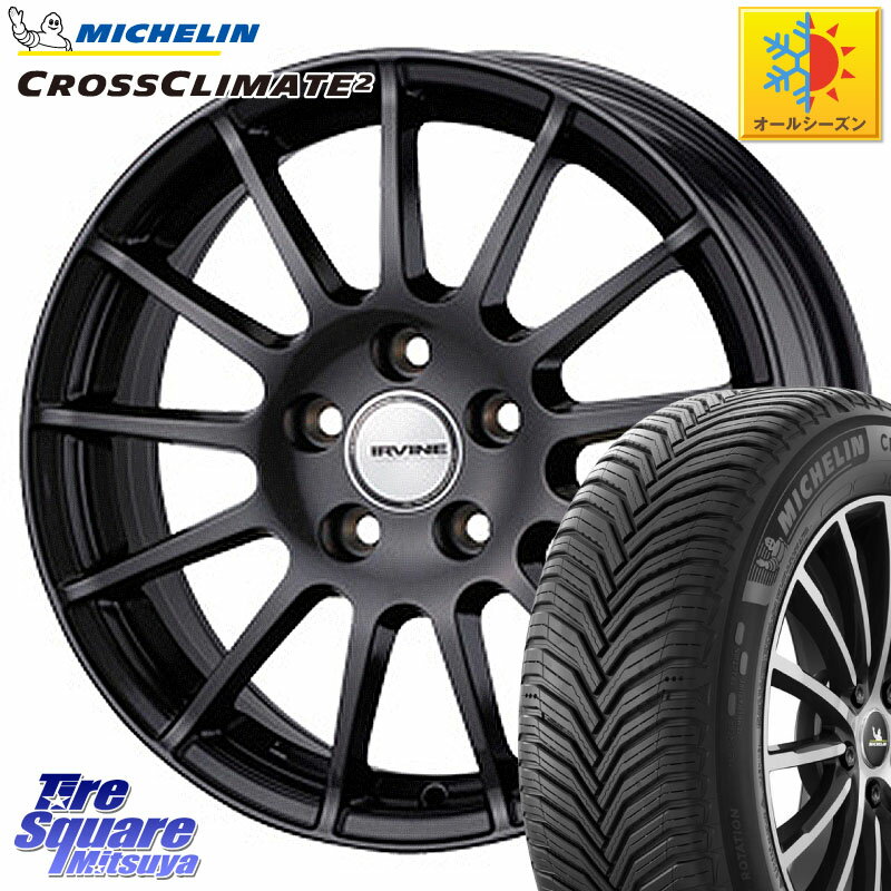 ミシュラン CROSSCLIMATE2 クロスクライメイト2 オールシーズンタイヤ 95Y XL 正規 225/45R18 WEDS IR87549R/6G ウェッズ IRVINE F01 ホイール 18インチ 18 X 7.5J(MB C118) +49 5穴 112 メルセデスベンツCLAクラス