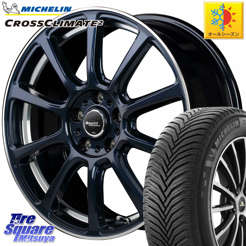 ミシュラン CROSSCLIMATE2 クロスクライメイト2 オールシーズンタイヤ 100V XL 正規 215/60R17 MANARAY MID ラピッドパフォーマンス ZX10 ホイール 17インチ 17 X 7.0J +38 5穴 114.3 アルファード エクストレイル UX カローラクロス