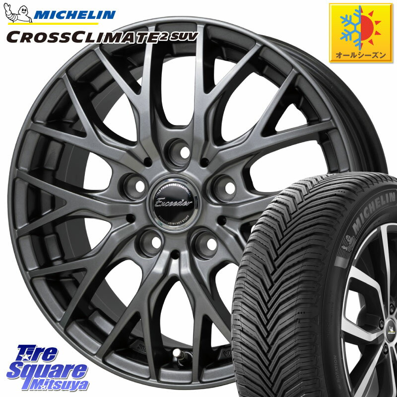 ミシュラン CROSSCLIMATE2 SUV クロスクライメイト2 SUV 在庫●23年製 オールシーズンタイヤ 107V XL 正規 235/60R18 HotStuff Exceeder E05-2 ホイール 18インチ 18 X 8.0J +42 5穴 114.3 RAV4 エクストレイル デリカ D5 D:5