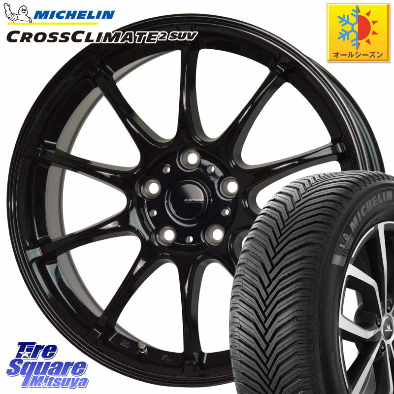 ミシュラン CROSSCLIMATE2 SUV クロスクライメイト2 SUV 在庫●23年製 オールシーズンタイヤ 107V XL 正規 235/60R18 HotStuff G.SPEED G-07 ホイール 18インチ 18 X 7.5J +38 5穴 114.3 RAV4 エクストレイル デリカ D5 D:5 RX