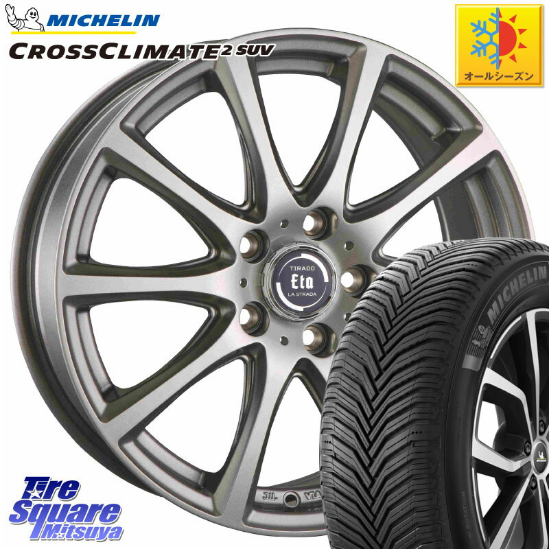 ミシュラン CROSSCLIMATE2 SUV クロスクライメイト2 SUV オールシーズンタイヤ 108W XL 正規 235/65R17 阿部商会 ティラード イータ 17 X 7.0J +48 5穴 114.3