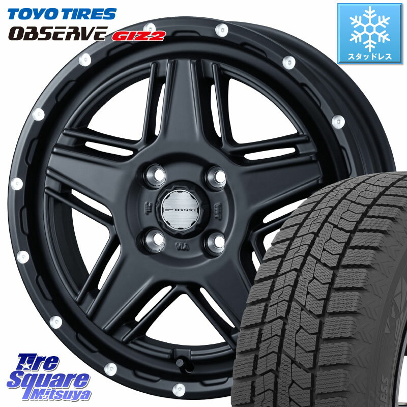 TOYO オブザーブ ギズ2 〇 OBSERVE GIZ2 2023年製 スタッドレス 165/55R15 WEDS 40530 マッドヴァンス MUD VANCE 07 BK 15インチ 15 X 4.5J +45 4穴 100