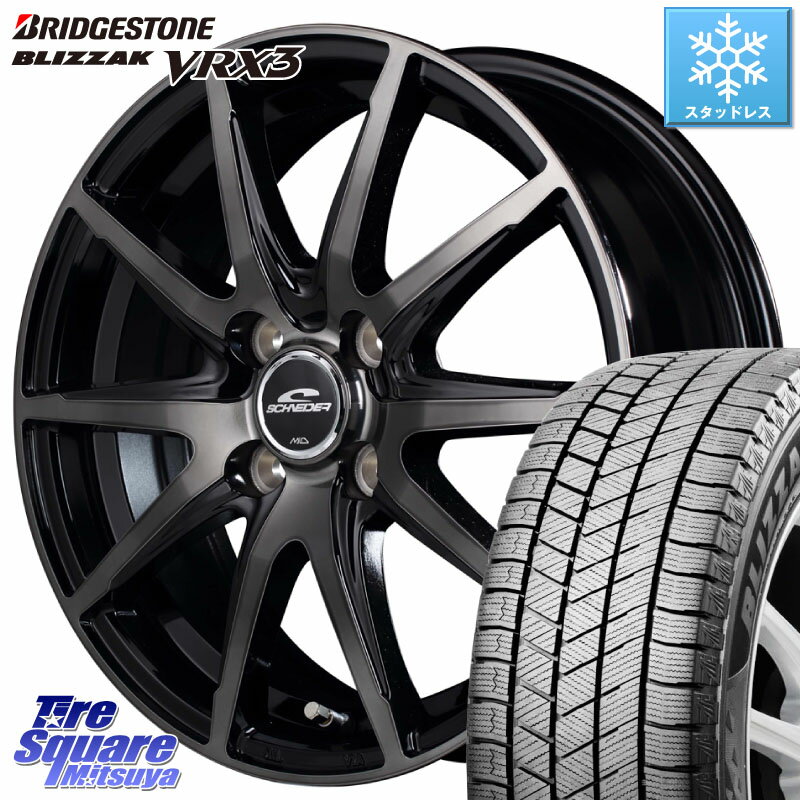 ブリヂストン BLIZZAK VRX3 2025年製 在庫● ブリザック スタッドレス ミツヤ 165/55R15 MANARAY MID SCHNEIDER シュナイダー DR-02 15インチ 15 X 4.5J +45 4穴 100 N-BOX デリカミニ2WD タント スペーシア サクラ