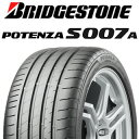 【取付対象】【2本以上からの販売】ブリヂストン POTENZA ポテンザ S007A 【正規品】 サマータイヤ 255/35R20 1本価格 タイヤのみ サマータイヤ 20インチ※メーカーより取寄せとなります。