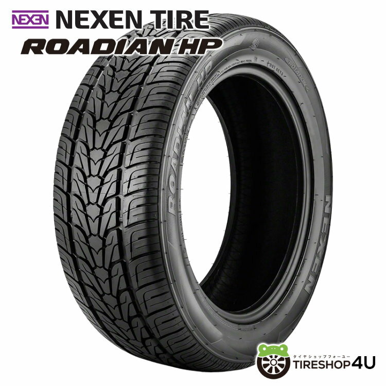 4本セット 2024年製 送料無料 新品 NEXEN ROADIAN HP 295/35R24 110V XL ネクセン ローディアン エイチピー サマータイヤ ラジアルタイヤ 単品 街乗り 快適性 低燃費 295/35-24