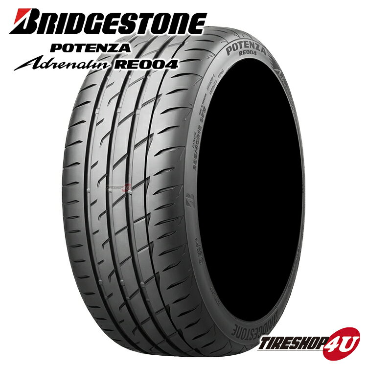 【取付対象】 送料無料 新品 BRIDGESTONE Adrenalin RE004 225/55R16 ブリヂストン ブリジストン ポテンザ RE004 サマータイヤ ラジアルタイヤ 単品 1本価格 16インチ 225/55-16