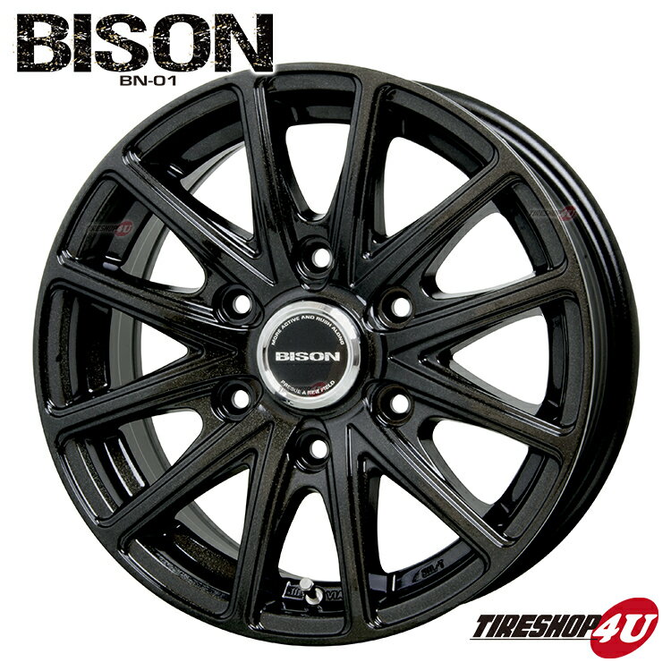 15インチ BISON BN-01 15x6.0J 6/139.7 33 メタリックブラック MBK 200系ハイエース 専用 バイソン BN01 センターキャップ付属 15インチ JWL-T 15×6J アルミホイール単品1本価格 4本購入で送料無料 ※代引き不可