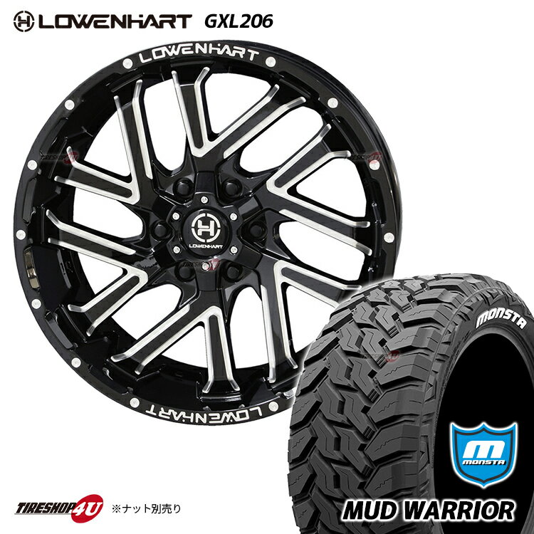  LOWENHART GXL206 20x8.5J 6/139.7 +20 GBM MONSTA MUD WARRIOR 275/55R20 LT ホワイトレター プラド FJクルーザー など タイヤホイール 4本セット 20インチ 共豊 レーベンハート モンスタ マッドウォーリア M/T MT オフロードタイヤ