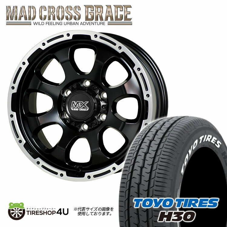 【取付対象】 MAD CROSS　GRACE 17X6.5J 6/139.7 +38　セミグロスブラック リムポリッシュ TOYO　H30 215/60R17　109/107R ホワイトレター 新品 17インチ タイヤホイール 4本セット ハイエース 200系 hiace バン用 マッドクロス トーヨー H3O