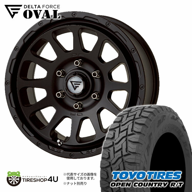 16インチ DELTA FORCE OVAL 16x7J 6/139.7 +38 マットブラック TOYO OPEN COUNTRY R/T 215/70R16 100Q デルタフォース オーバル トーヨー オープンカントリー RT 新品 タイヤホイール4本セット ハイエース HIACE 200系 7.0J 乗用車タイヤ