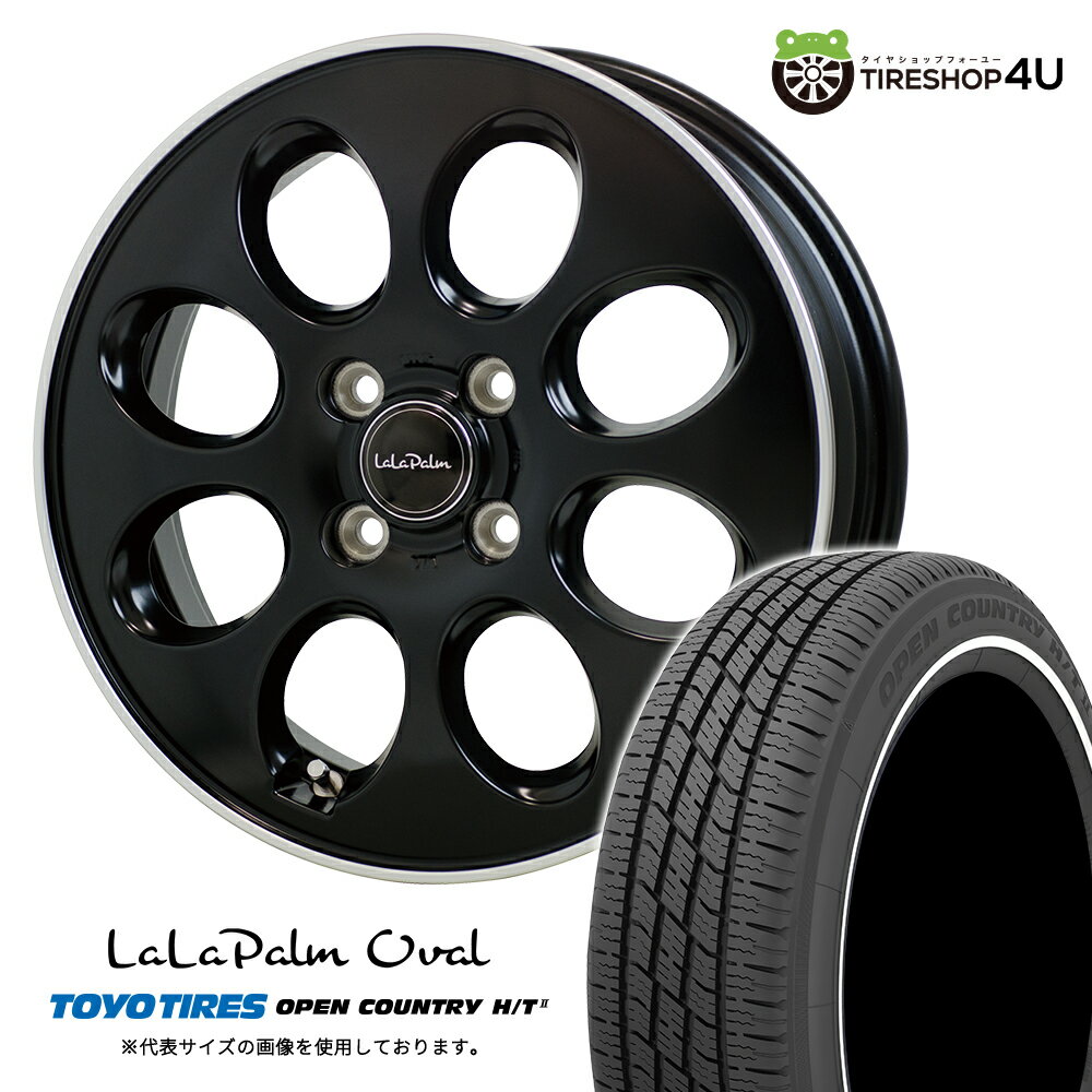 【取付対象】 LaLaPalm Oval 14×5.0J 4/100 45 GB/リムP セミグロスブラック TOYO OPEN COUNTRY H/T2 WR 155/65R14 75H サマータイヤホイール 4本セット 14インチ ララパーム オーバル トーヨー オプカン HT2 ホワイトリボン 【 軽自動車 N-BOX スペーシアなど】