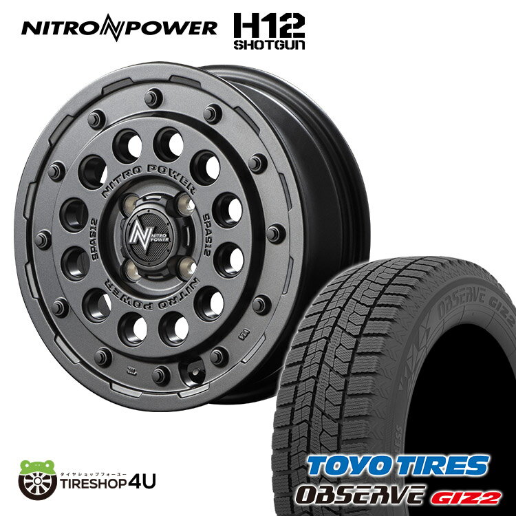 新品 14インチ スタッドレスタイヤ ホイール 4本セット 2022年製 TOYO OBSERVE GIZ2 155/65R14 NITRO POWER H12 SHOTGUN 14X4.5J 4/100 +45 バレルブラック トーヨー オブザーブ ギズ2 ナイトロパワー ショットガン N-BOX スペーシア ウェイク タント 軽自動車