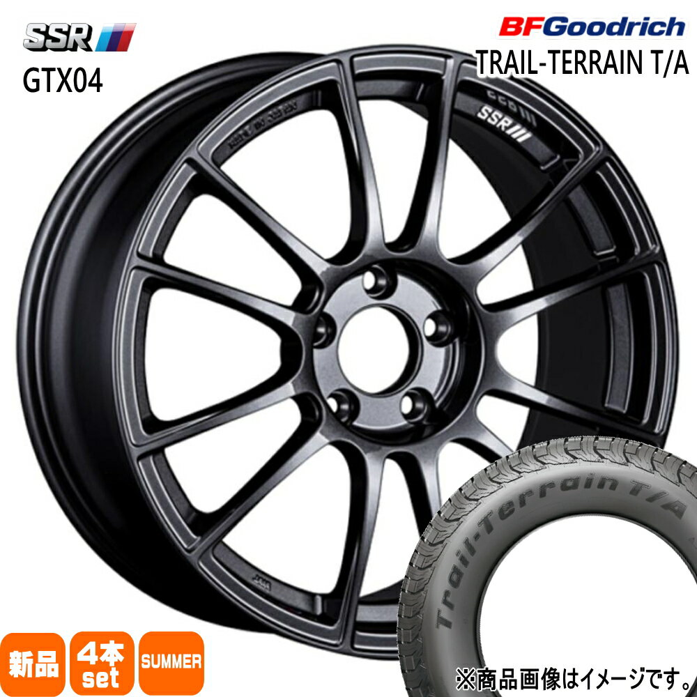 225/55R18 102H XL トレイルテレーン T/A TRAIL-TERRAIN T/A BFグッドリッチ BF.Goodrich 新品 夏用 サマータイヤ ホイール 4本セット SSR GTX04 18×7.5+50 5/114.3