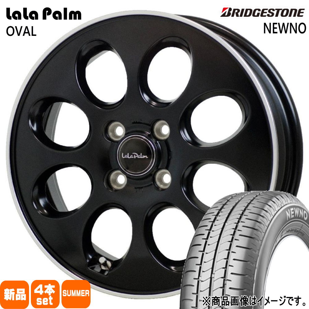 165/50R15 73V ニューノ NEWNO ブリヂストン BRIDGESTONE 新品 夏用 サマータイヤ ホイール 4本セット HOT STUFF CORPORATION LaLaPalm OVAL 15×4.5+45 4/100