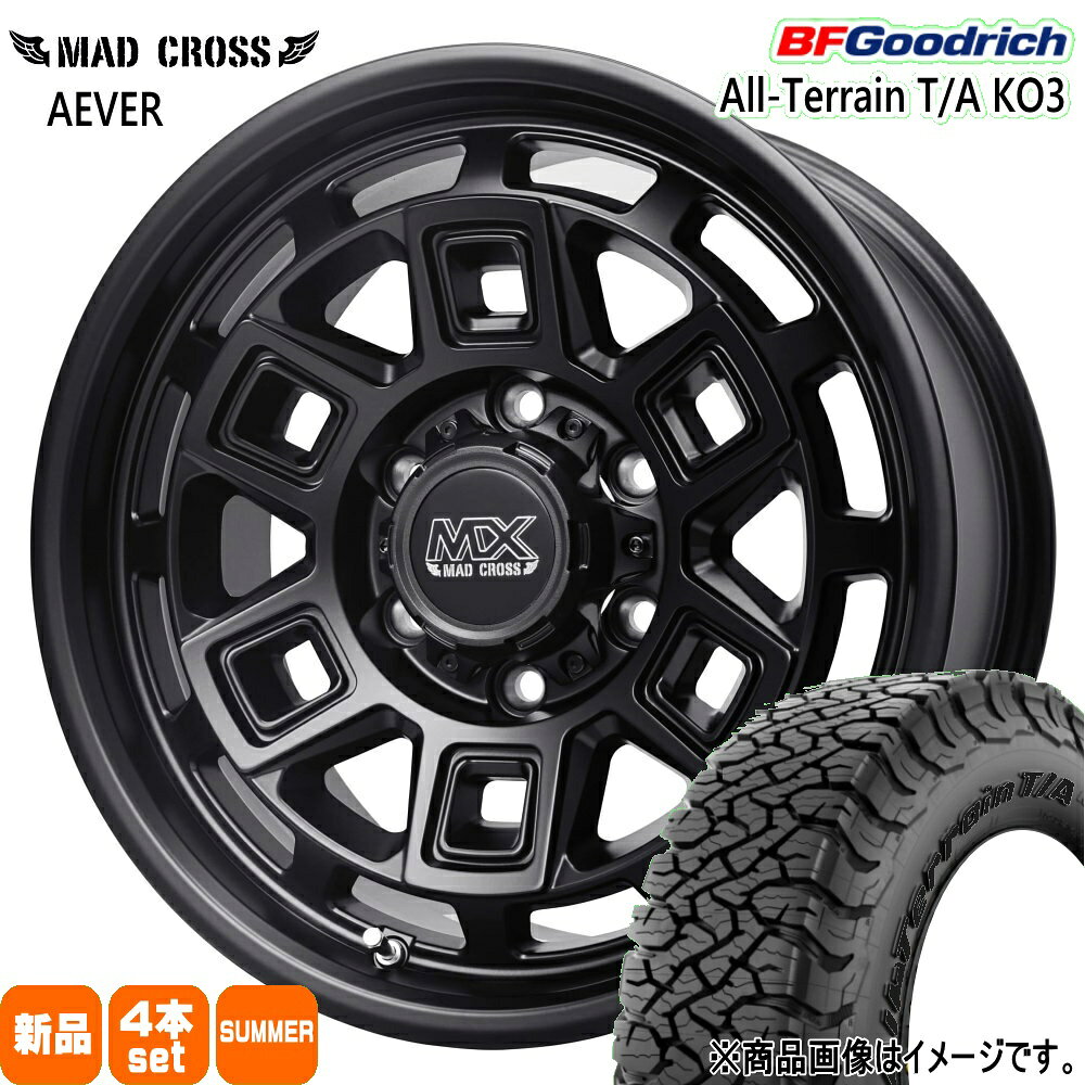 215/65R16 103/100S LT オールテレーン T/A KO3 All-Terrain T/A KO3 BFグッドリッチ BF.Goodrich 新品 夏用 サマータイヤ ホイール 4本セット HOT STUFF CORPORATION MAD CROSS AEVER 16×6.5+48 6/139.7