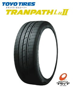 【取り寄せ品】 送料無料~ トーヨータイヤ TRANPATH LU2 245/40R20 99W XL エクストラロード 4本 TOYOTIRES トランパス エルユーツー 低燃費タイヤ 転がり抵抗A ウェットグリップ性能b 日本製 国内生産 ミニバン ノイズ低減 タイヤのみ