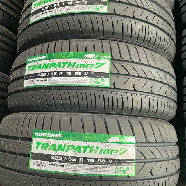 【在庫品】　2023年製　4本セット　即納　送料無料~　トーヨータイヤ　トランパス　MP7　225/55R18 98V 　TOYOTIRES　TRANPATH　エムピーセブン　ミニバン専用 低燃費タイヤ 転がり抵抗A ウェットグリップ性能a　国内生産　日本製
