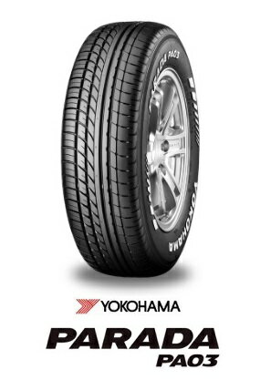 【取付対象】YOKOHAMA ヨコハマ PARADA PA03 215/60R17C 109/107S RWL ホワイトレター(タイヤ単品1本価格） ホビータイヤ