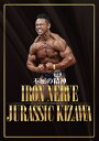 DVD「木澤大祐 不屈の精神 IRON NERVE JURASSIC KIZAWA」