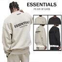 ★半額以下★衝撃価額6日間限定！フィアオブゴッド fog essentials スウェット メンズ レディース FEAR OF GOD エッセンシャルズ 両面 ロゴ トレーナー FOG ESSENTIALS LOGO CREW SWEAT FLEECE SHIRTS