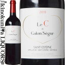 【SALE】ル セ ド カロン セギュール 2019 赤ワイン フルボディ 750ml / フランス ボルドー オー メドック A.O.C. サン テステフ （旧名 サン テステフ ド カロン セギュール Saint Estephe de Calon Segur）ルセド