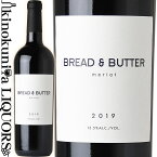 ブレッド＆バター / メルロー [2021] 赤ワイン フルボディ 750ml / アメリカ カリフォルニア州 / Bread & Butter Wines Merlot ブレッド アンド バター