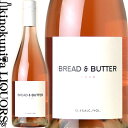 【SALE】ブレッド＆バター / ロゼ [2021] ロゼワイン 辛口 750ml / アメリカ カリフォルニア州 Bread & Butter Rose ブレッド アンド バター (三国ワイン)