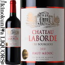 ͎|IÎy@ozVg[ {h [2011] ԃC t{fB 750ml / tX {h[ AOC I[ hbN N uW Chateau Laborde Haut-Medoc Cru Bourgeois (Ɩf)I[hBe[W