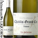 [ f / A ZNV Vu O N @~[ [2004] C h 750ml / tX uS[j Vu AOCVu ON Lou Dumont LEA Selection CHABLIS GRAND CRU VALMUR