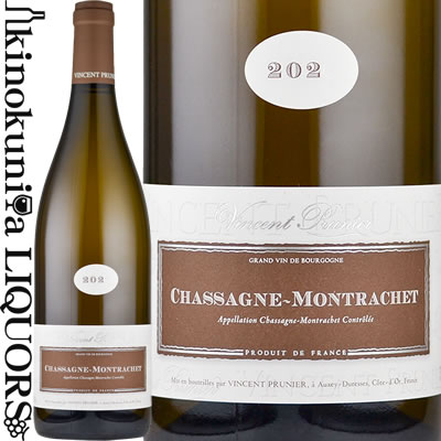 ヴァンサン プリュニエ / シャサーニュ モンラッシェ ブラン [2022] 白ワイン 辛口 750ml / フランス ブルゴーニュ コート ド ボーヌ / Vincent Prunier Chassagne-Montrachet Blanc