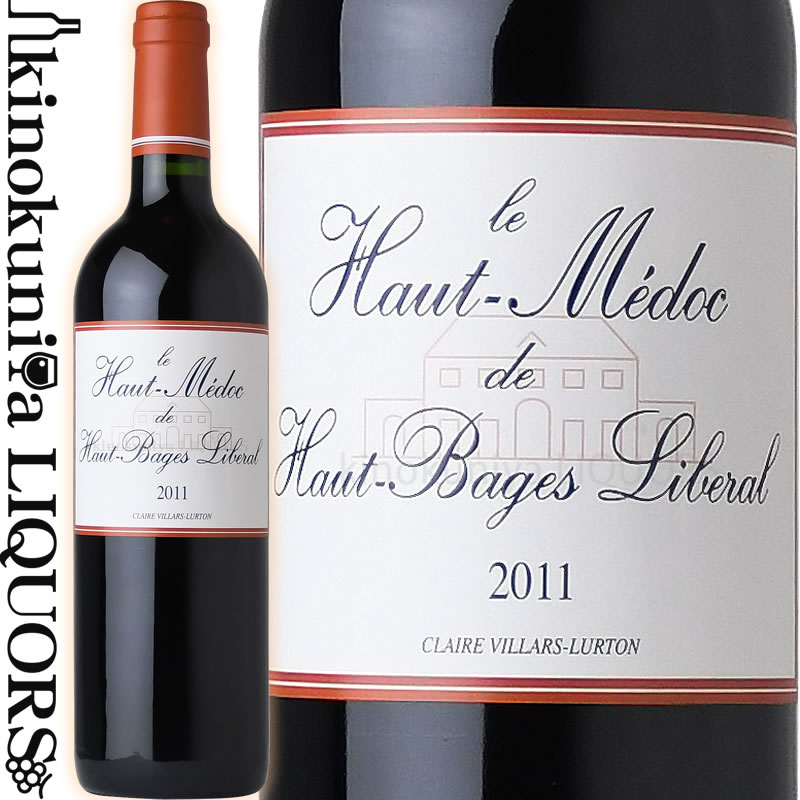 【完売】他の銘柄をご検討くださいル・オーメドック・ド・オーバージュリベラル [2011] 赤ワイン フルボディ 750ml / フランス ボルドー メドック / Le Haut-Medoc de Haut Bages Liberal