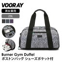 【70%OFF】スポーツバッグ ボストンバッグ アウトドア VOORAY バーナー ジム ダッフル 日本正規品 BURNER GYM DUFFEL ダッフルバッ...