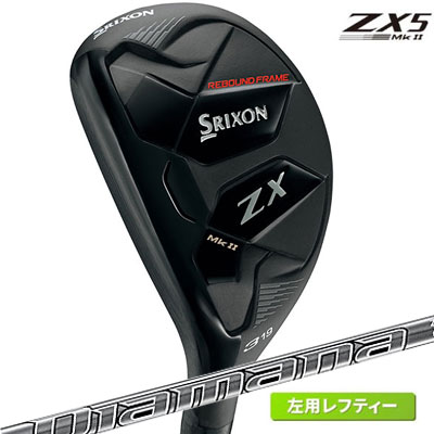 スリクソン ZX Mk II ハイブリッド ユーティリティ 左利き用 レフティ Diamana ディアマナ ZX-II60 カーボンシャフト SRIXON DUNLOP ダンロップ