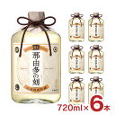 焼酎 那由多の刻 25度 瓶 720ml 6本 1ケ