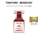 【ポイント最大24倍｜4/20 0:00～4/21 23:59】ロスト チェリー オード パルファム スプレィ 30mL ｜ トムフォード tom ford 香水 フレグランス プレゼント ギフト ロストチェリー 女性 レディース 彼女 オードパルファム デパコス 母の日 海外 高級