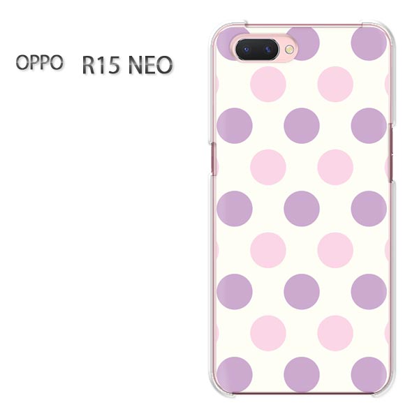 ゆうパケ送料無料 OPPO R15 NEO オッポ r15neoR15 Neo simフリー ケース カバークリア 透明 ハードケース ハードカバーアクセサリー スマホケース スマートフォン用カバー【白バック・大きいドット パステル/r15neo-M626】