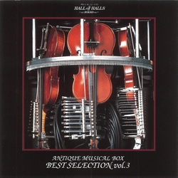 ROKKO森の音ミュージアム(旧 六甲オルゴールミュージアム)オリジナルCD『ANTIQUE MUSICAL BOX BEST SELECTION vol.3』