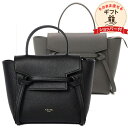 そのまま渡せる プレゼント CELINE セリーヌ ベルトバック ナノ ショルダーバッグ レディース ギフト 贈り物 誕生日プレゼント ショッピングバック付き ショッパー 189003ZVA