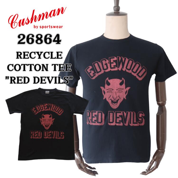 CUSHMAN クッシュマン RECYCLE COTTON TEE "RED DEVILS" 26864 リサイクルコットンT レッドデビルス 丸..