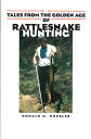 Tales from the Golden Age of Rattlesnake Hunting ・ ガラガラヘビハンティング ECOユニバース(エコユニバース)