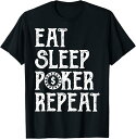 【楽天スーパーSALE】EAT SLEEP POKER REPEAT シャツ ポーカープレイヤー ギフト カード ギャンブラー Tシャツ イラスト シンプル ポ...