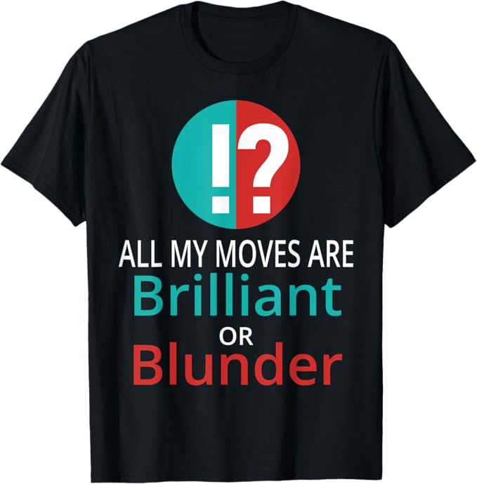 乐天商城 - おもしろ オタク 僕の動きは全部素晴らしいか大失敗のチェスゲーム Tシャツ