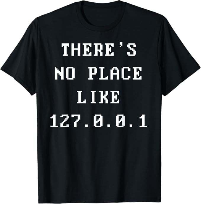 Rakuten - 面白い オタク 127.0.0.1のような場所はありません コンピューター オタク Tシャツ