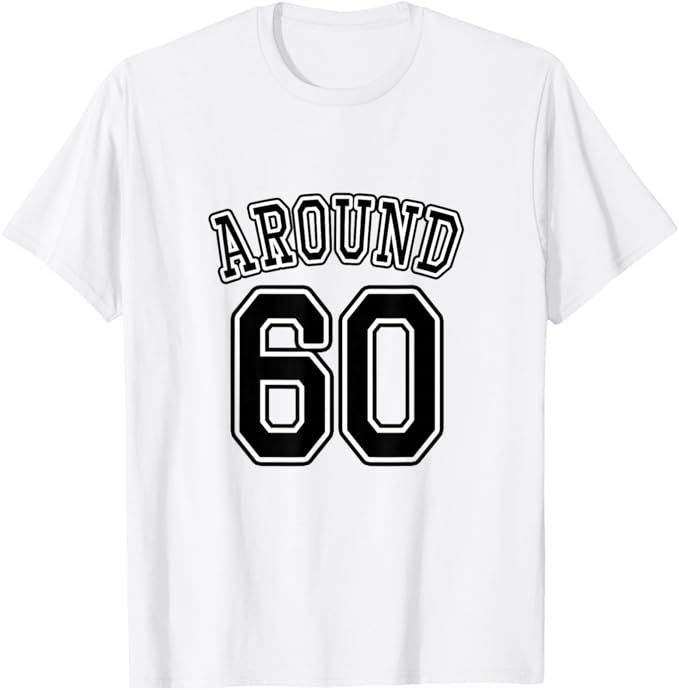 Rakuten - AROUND 60 還暦 六十歳 60才【ユニフォーム風】お誕生日 お祝い 60代 アラカン アラ還 プレゼント 面白 Tシャツ